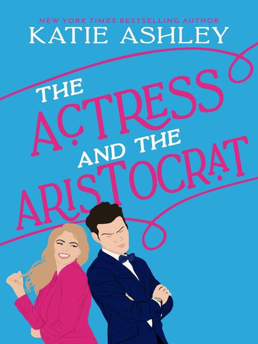 Title details for The Actress and the Aristocrat by Katie Ashley - Available